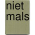 Niet mals
