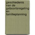 Geschiedenis van de geboorteregeling en familieplanning