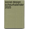 Social Design Scheurkalender 2025 door The Social Design Lobby