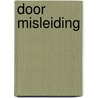 Door misleiding door Steve Yohn