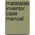 Matatalab Inventor Case Manual