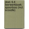 DOEL. 6.4 Leerwerkboek: Spoorloos (incl. Scoodle) door Nele Vanacker