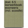 DOEL. 6.5 Leerwerkboek: Woonwens (incl. Scoodle) by Nele Vanacker