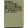 Contact 6 Leerwerkboek Domeingebonden doorstroomfinaliteit en dubbele finaliteit (incl. Scoodle) door Joachim Kelecom