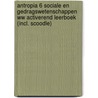 Antropia 6 Sociale en gedragswetenschappen WW Activerend leerboek (incl. Scoodle) by Wouter Haers
