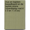 Mus en kapitein Kwaadbaard en De laatste sirene (vloerdisplay met 4 x 3 en 1 x 6 ex) by Linde Faas