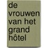 De vrouwen van het Grand Hôtel