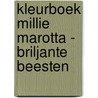 Kleurboek Millie Marotta - Briljante beesten door Millie Marotta