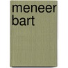 Meneer Bart door Joost Schijns