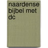 Naardense Bijbel met DC door Pieter Oussoren