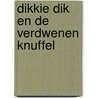 Dikkie Dik en de verdwenen knuffel by Jet Boeke