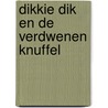 Dikkie Dik en de verdwenen knuffel door Jet Boeke