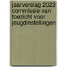 Jaarverslag 2023 Commissie van Toezicht voor Jeugdinstellingen by Unknown