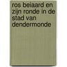 Ros Beiaard en zijn ronde in de stad van Dendermonde by Liesbet Senepart