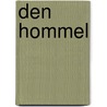 Den Hommel by Unknown