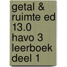 Getal & Ruimte ed 13.0 havo 3 leerboek deel 1 door Onbekend