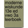Moderne Wiskunde 13e ed vwo 3a leerboek door Onbekend