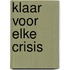 Klaar voor elke crisis