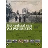 Het verhaal van Wapserveen by Luuk Vredeveld