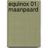 Equinox 01: Maanpaard