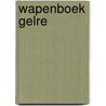 Wapenboek Gelre by Jacobus Trijsburg
