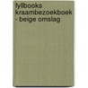 Fyllbooks Kraambezoekboek - beige omslag door Onbekend