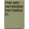 Met een verrekijker het heelal in by Paul Bakker