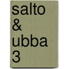 Salto & Ubba 3 by Wilbert van der Steen