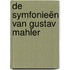 De symfonieën van Gustav Mahler