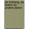 De brilslang, de boktor en andere dieren door Jan B. Bouwstra