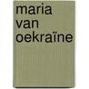 Maria van Oekraïne door Mieke Vandromme