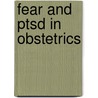 Fear and PTSD in obstetrics door Melanie Baas
