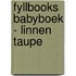 Fyllbooks Babyboek - Linnen taupe