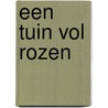 Een tuin vol rozen by Debbie Macomber