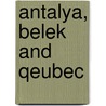 ANTALYA, BELEK AND QEUBEC by Bart Horenbeck