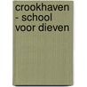 Crookhaven - School voor dieven door J.J. Arcanjo