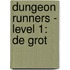 Dungeon Runners - Level 1: De grot