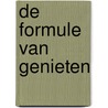 De formule van genieten door Mark Van De Grift