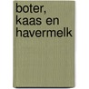 Boter, kaas en havermelk door Joris Lohman