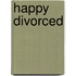 Happy Divorced
