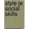 Style je social skills door Linda Zweers-Roosjen