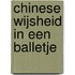Chinese wijsheid in een balletje