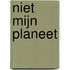 Niet mijn planeet