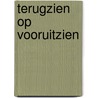 Terugzien op vooruitzien by Unknown