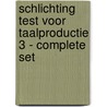 Schlichting Test voor Taalproductie 3 - Complete set by L. Schlichting