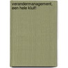 Verandermanagement, een hele kluif! door Gerald Tulp