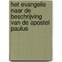 Het evangelie naar de beschrijving van de apostel Paulus