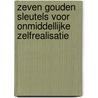 Zeven gouden sleutels voor onmiddellijke Zelfrealisatie door Ma Deva Indra