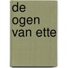 De ogen van Ette door Carla de Beer