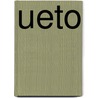 UETO door Marcellinus Van der Eng